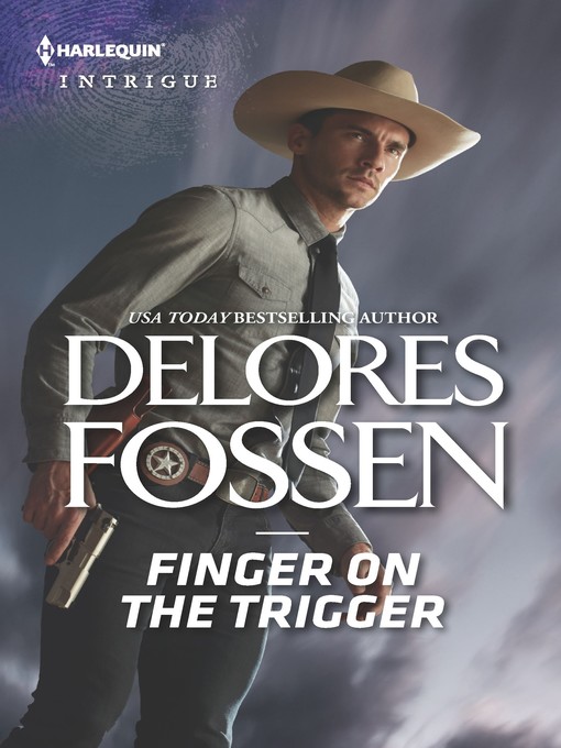 Title details for Finger on the Trigger by Delores Fossen - Available